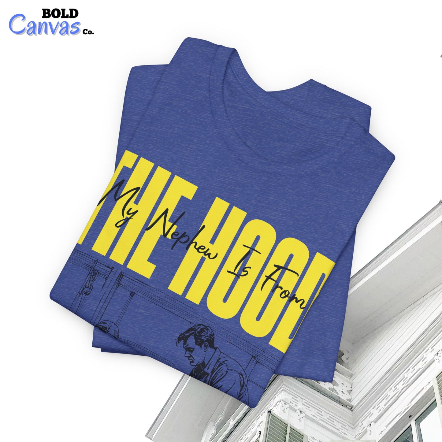 My Nephew Is From The Hood T-Shirt