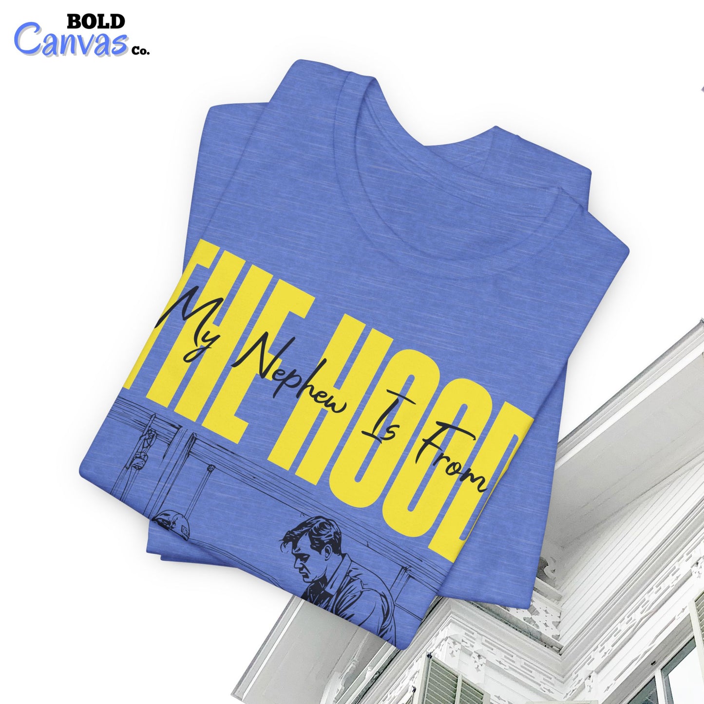My Nephew Is From The Hood T-Shirt
