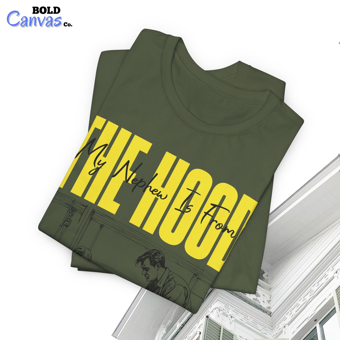 My Nephew Is From The Hood T-Shirt