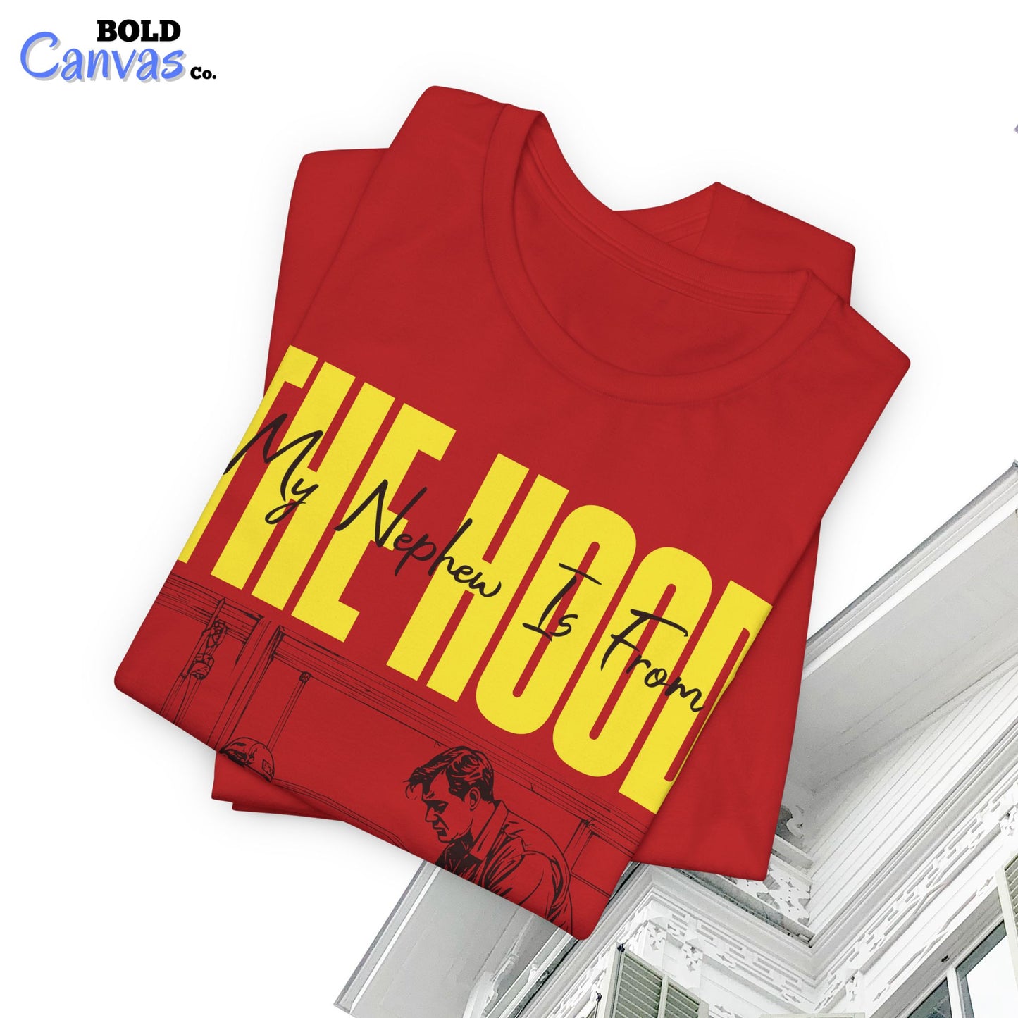 My Nephew Is From The Hood T-Shirt
