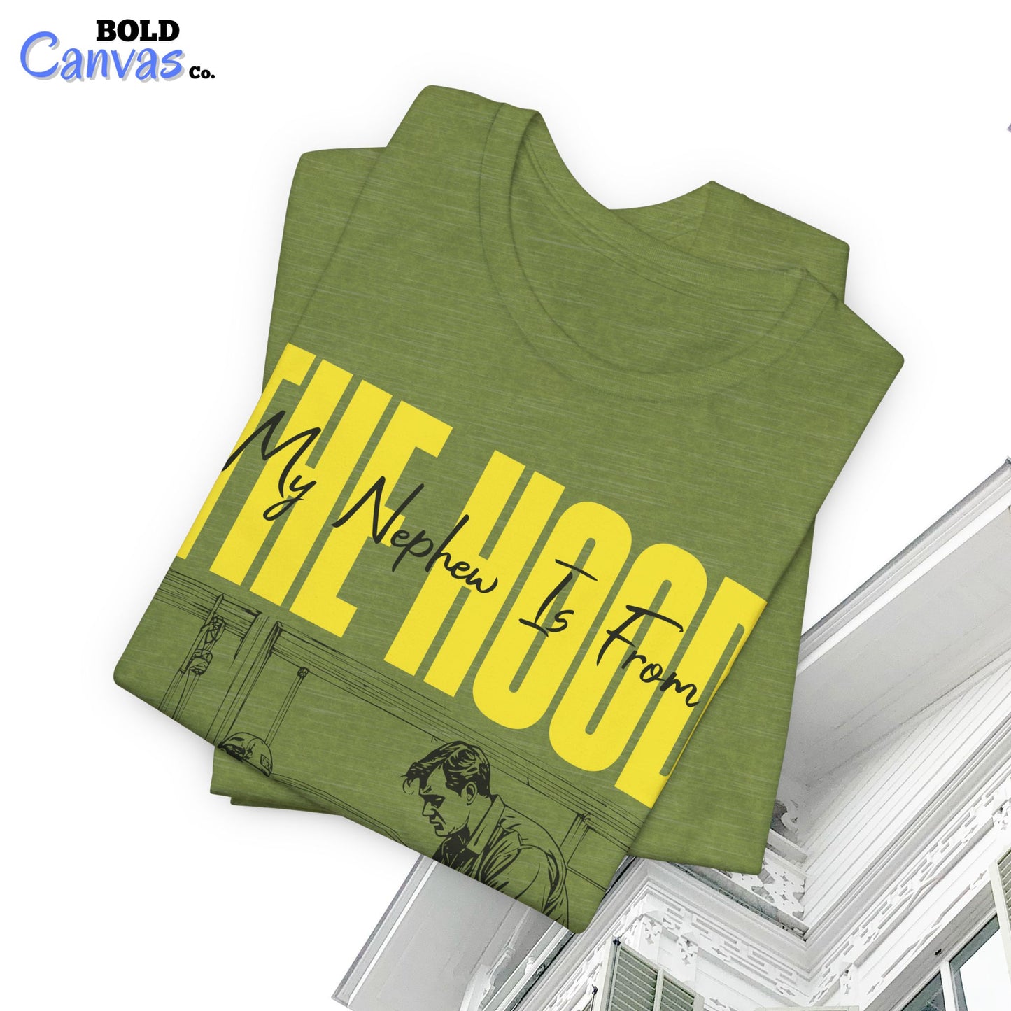 My Nephew Is From The Hood T-Shirt