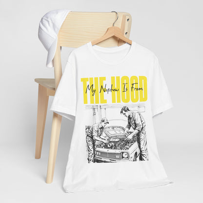 My Nephew Is From The Hood T-Shirt
