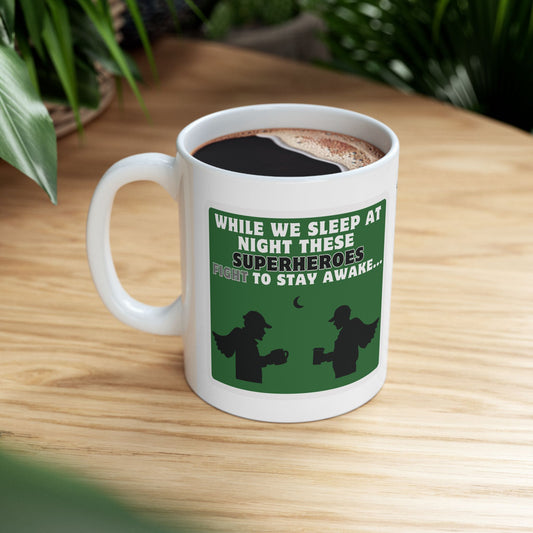 "While we sleep at night..." Unspoken Superheroes "WEIGH CUP" Coffee Mug – 11oz