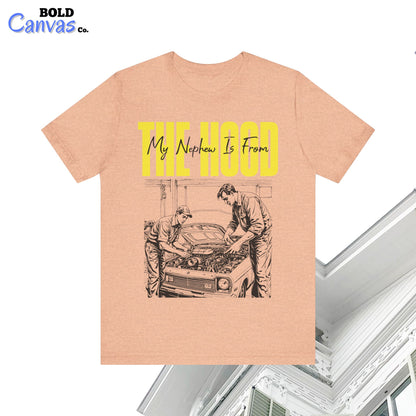 My Nephew Is From The Hood T-Shirt