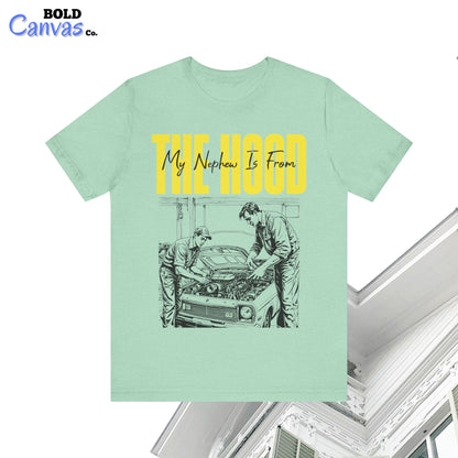 My Nephew Is From The Hood T-Shirt