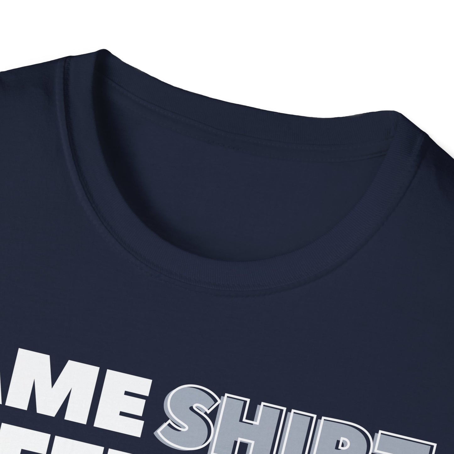 "Same SHIRT, different day" Funny Tee