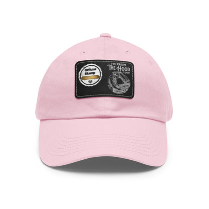 Personalized Leather Patch Hat – "I'm From The Hood Too" Custom Gift Hat