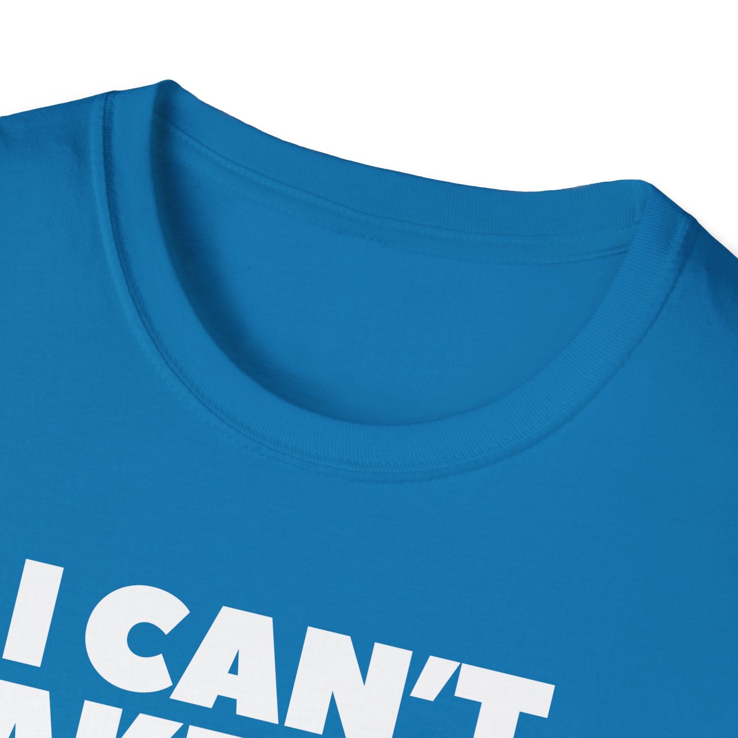 "I can't take this SHIRT no more " Funny Tee