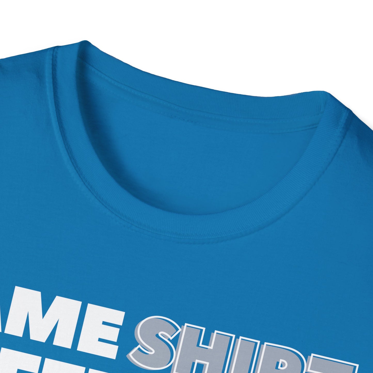 "Same SHIRT, different day" Funny Tee